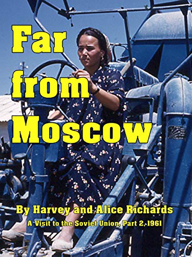 A Visit to the Soviet Union, Part Far from Moscow